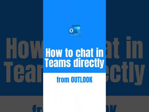 Directly Chat on Teams from Outlook: Quick Guide Directly Chat on Teams from Outlook: Quick Guide