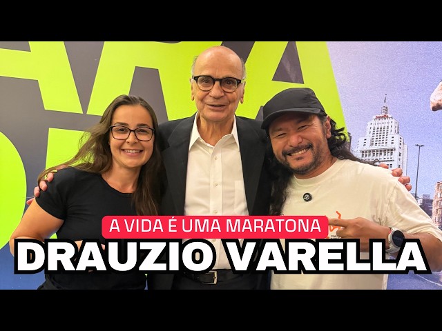 Drauzio Varella, ULTRAMARATONISTA DA VIDA