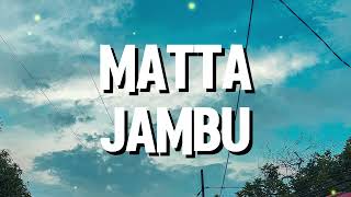 Download lagu MATTA - Jambu (Janjimu Busuk) (Lirik) mp3