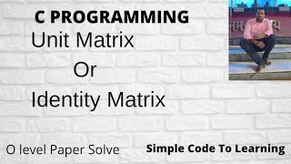 C Program to Check if a given Matrix is an Identity Matrix || Unit Matrix (Hindi)