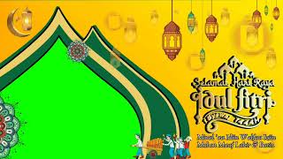 Download lagu Ucapan Selamat Hari Raya Idul Fitri 1444H green screen - takbiran mp3