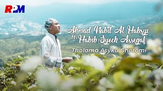 Download lagu Ahmad Nabil Al Habsyi Ft Habib Syech Assegaf Thola... mp3