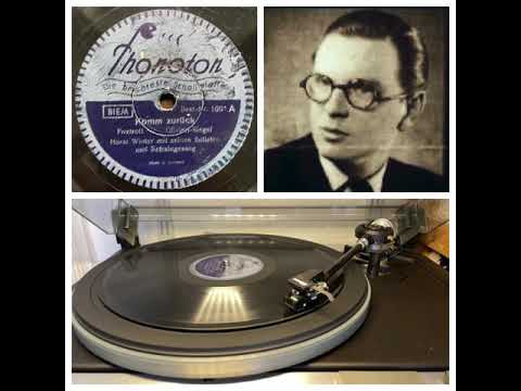 Horst Winter mit seinen Solisten und Refraingesang: Komm zurück, 1940 (Phonoton 1001 A)