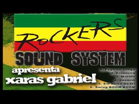 Rockers Sound System apresenta Xaras Gabriel | CD Original 2012-2013