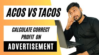 ACOS vs TACOS Amazon India | How To Calculate Correct Profit On Advertisement | Amazon FBA India