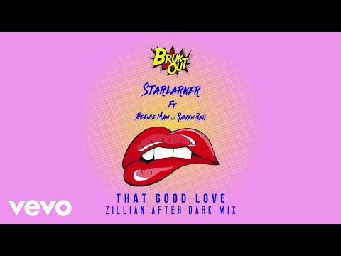 Starlarker - That Good Love (Zillian After Dark Remix) ft. Raven Reii, Beenie Man