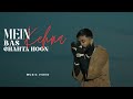 Bella Mein Bas Kehna Chahta Hoon Music Video