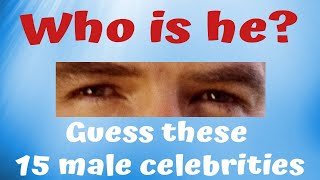 Guess Who? 15 Male Celebrities #guessthepicture #guessthecelebrity