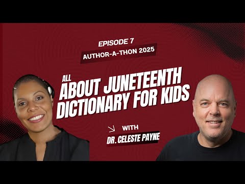 Illustrated Juneteenth Dictionary for Kids | Author‑a‑Thon | Ep. 7