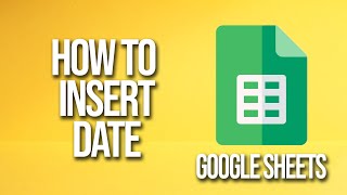 How To Insert Date Google Sheets Tutorial