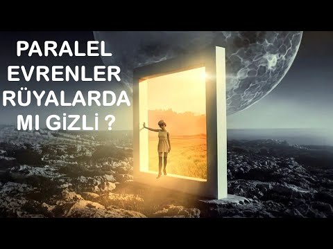 PARALEL EVRENLER RÜYALARDA MI GİZLİ?