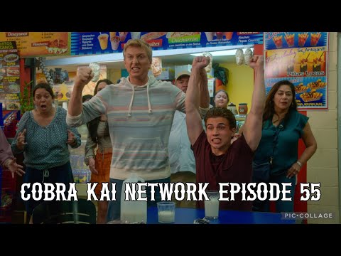 Cobra Kai network episode 55 | talking S6