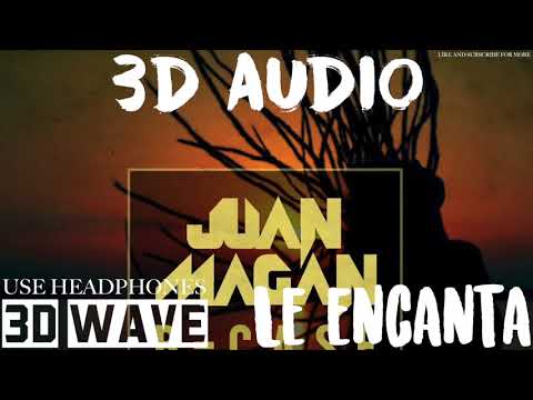 Juan Magan, B-Case - Le Encanta | 3D Audio (Use Headphones)