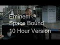 10 Hours Eminem Space Bound ‎ Feat Steve McEwan