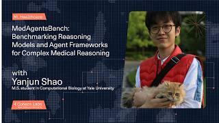 Yanjun Shao - MedAgentsBench: Benchmarking Reasoning Models and Agent Frameworks for Complex Medical