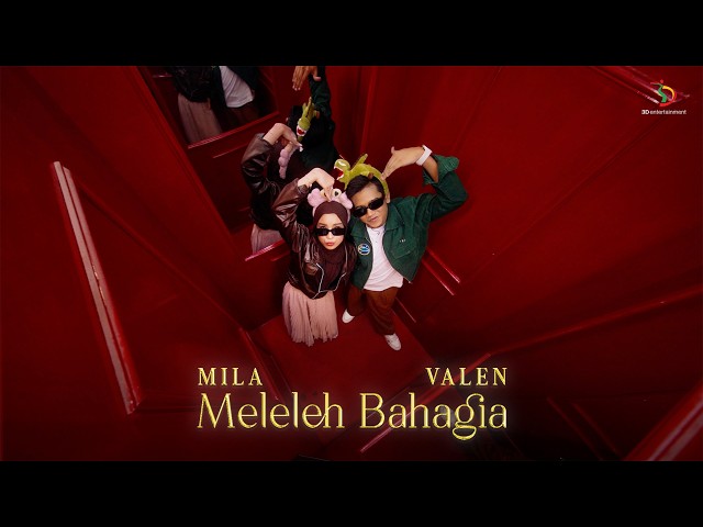 Mila DA7 & Valen DA7 – Meleleh Bahagia | Official Music Video