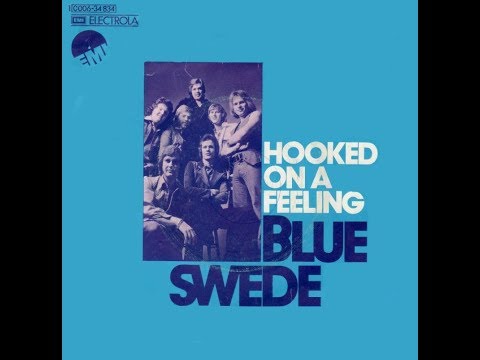 Blue Swede - Hooked on a Feeling