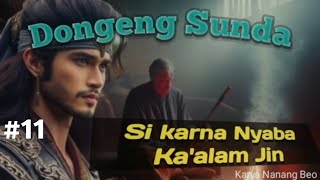 Download lagu Dongeng Sunda Si Karna nyaba Ka'alam Jin #11 mp3