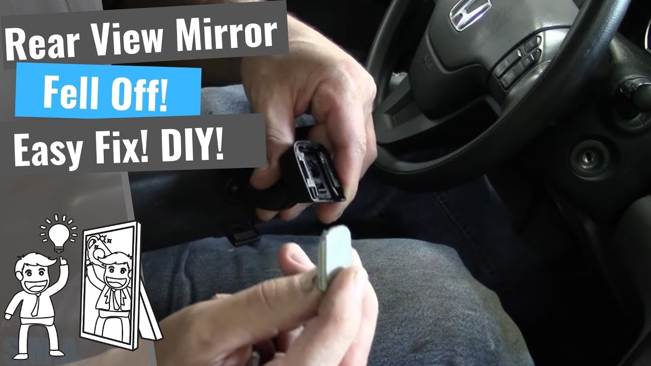How To Fix A Rear View Mirror That Fell Off