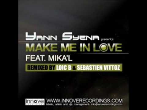 Yann Syena feat. Mika'l - Make Me in Love