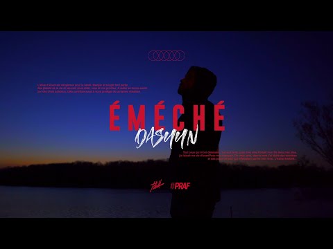 Dasuun - ÉMÉCHÉ (clip)