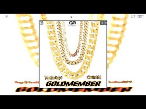 TopShottaFi - Gold Member (Feat. Chuku100)