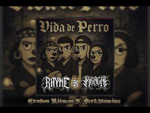 VIDA DE PERRO - @raymc-y4k X @Reack618 X @CRVDOritmosfeos  X PROD. FERK3TAMINE.
