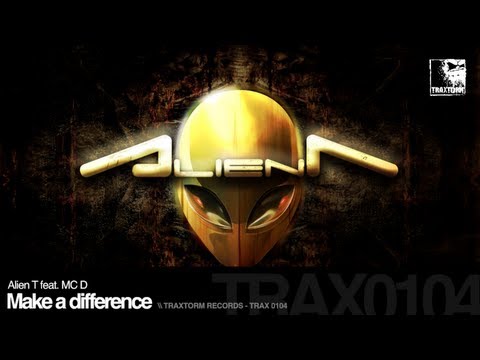 Alien T feat. MC D - Make a difference (Traxtorm Records - TRAX 0104)