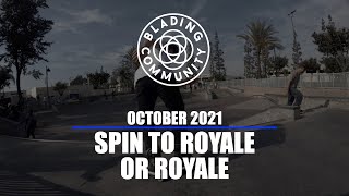 Spin to Royale or Royale - October Challenge - Blading Community
