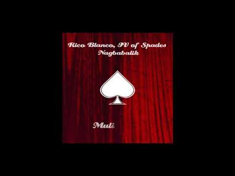 Rico Blanco , IV of Spades - Nagbabalik Lyrics