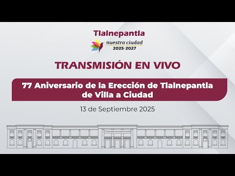 77 ANIVERSARIO DE LA ERECCIÓN DE #TLALNEPANTLA