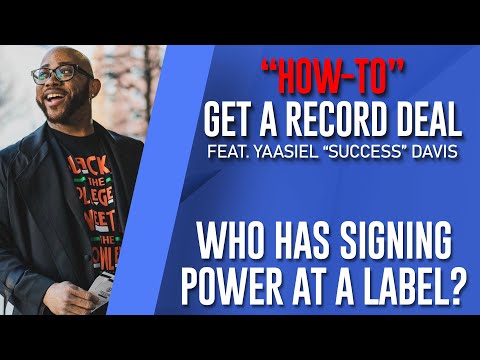 Yaasiel "SUCCESS" Davis - Who has the Signing Power at a Label?