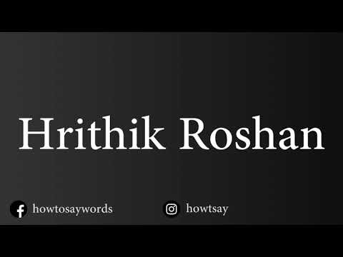 How To Pronounce Hrithik Roshan
