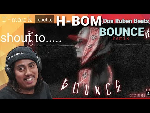 Tmack react to H BOM - BOUNCE (Remix) by (Don Ruben Beats )