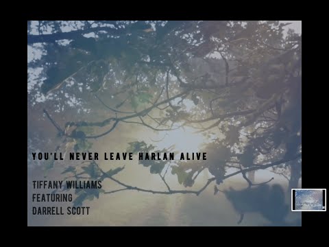 You'll Never Leave Harlan Alive // Tiffany Williams (featuring Darrell Scott)