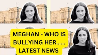 MEGHAN BULLYING ESCALATES BUT IS SHE RIGHT? LATEST NEWS #royal #meghanandharry #meghanmarkle