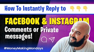 How To Instantly Reply to Facebook & Instagram comments or private messages! #MoneyMakingMondays