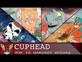 TOP 10 HARDEST CUP HEAD BOSSES