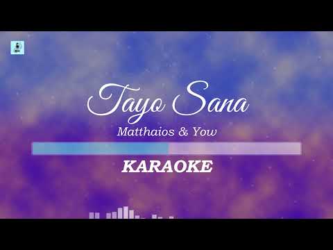 Matthaios & Yow Andrada - Tayo Sana (Karaoke/Instrumental)