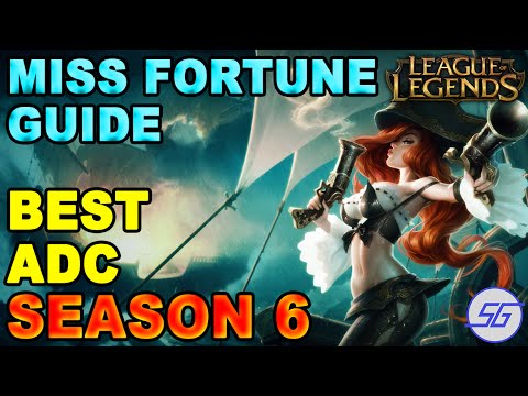 Miss Fortune BEST ADC Season 6? | Ultimate Marksman Guide