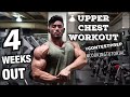UPPER CHEST WORKOUT | UPDATE 4 WEEKS OUT | ROAD TO ARNOLD CLASSIC EP.4