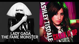 Monster x Crank It Up (Lady Gaga x Ashley Tisdale) Mashup