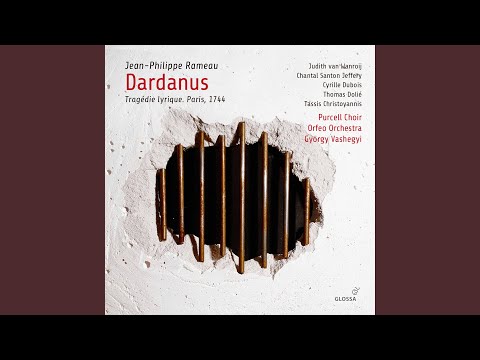 Dardanus, RCT 35, Prologue Scene 1 (Revised 1744 Version) : Régnez, plaisirs, régnez