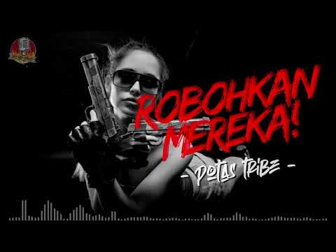 Potas Tribe - Robohkan Mereka (Diss Koruptor) #lagudisslawas