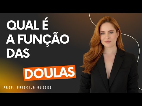 O que é uma doula? Qual a função da doula no parto? Qual o trabalho da doula?
