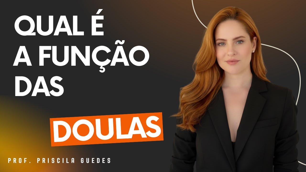 O que é uma doula? Qual a função da doula no parto? Qual o trabalho da doula?