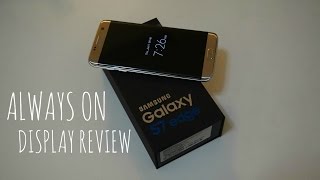 SAMSUNG GALAXY S7 EDGE ALWAYS ON DISPLAY REVIEW