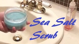 How to make Sea Salt Scrub EASY!