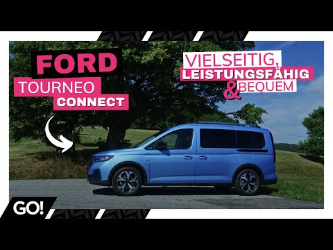Vielseitigkeit & Beeindruckend - Der neue Ford Tourneo Connect