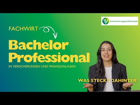 Bachelor Professional in Versicherungen und Finanzanlagen | Was steckt dahinter?